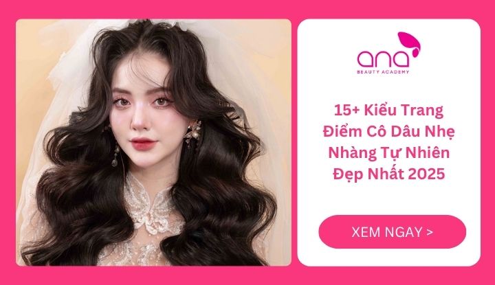 Trang điểm cô dâu nhẹ nhàng tự nhiên