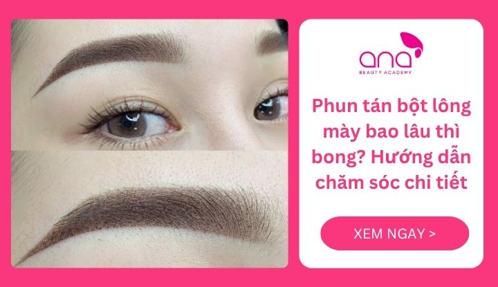Phun tán bột lông mày bao lâu thì bong